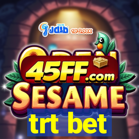 trt bet